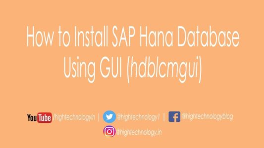 Step by Step Installation of SAP Hana using GUI